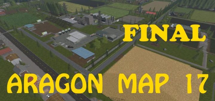 Мод карта ARAGON MAP 17 V1.0 FINAL Farming Simulator 17
