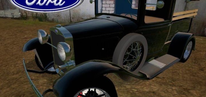 Мод грузовичек Ford Model A Truck 1930 v1.0 Farming Simulator 2017