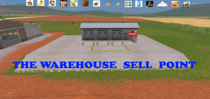 Мод WareHouse Sell Point V 1.2 Farming Simulator 2017