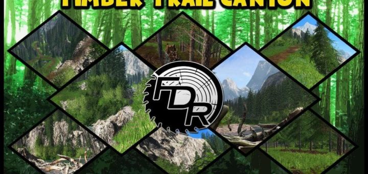 Мод карта FDR LOGGING - TIMBER TRAIL CANYON V1.0 FS17